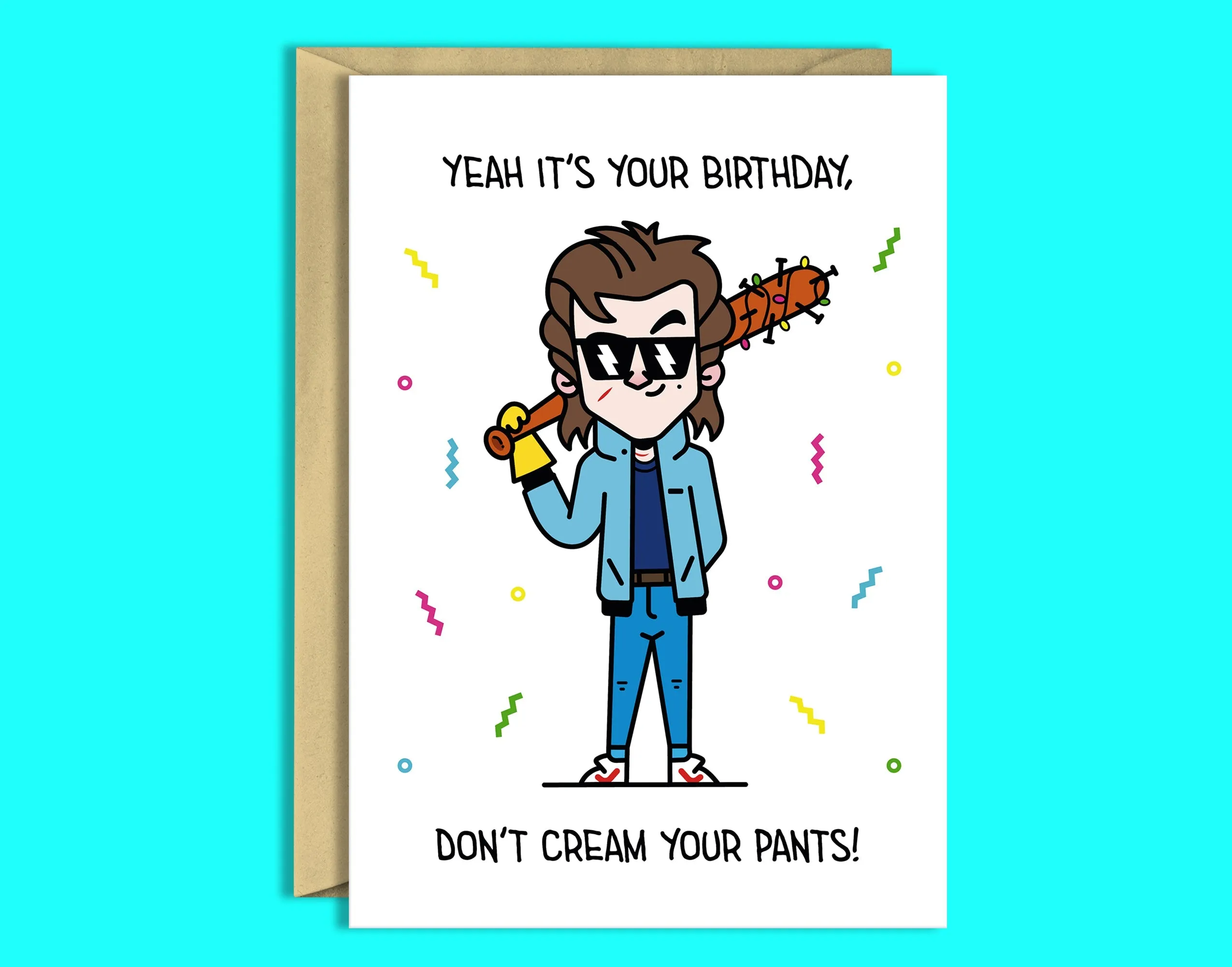 Yeah it's your Birthday, Don't cream your Pants! Birthday Card